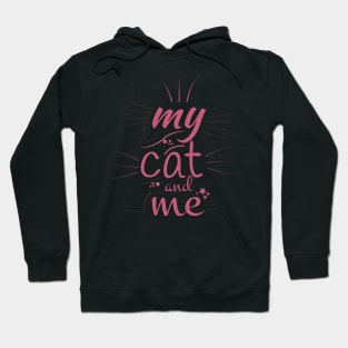 My cat and me typography design Hoodie